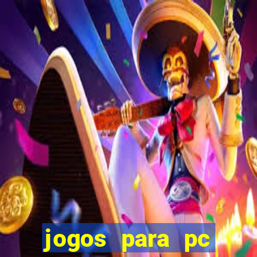 jogos para pc gratis windows 7